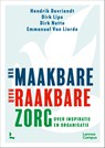 Van maakbare naar raakbare zorg - Dirk Lips ; Hendrik Devriendt ; Dirk Notte ; Emmanuel Van Lierde - 9789401492041