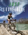 Just Gravelbike - Grinta! ; Steven Kins ; Bart Vandermaelen - 9789401496995