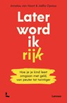 Later word ik rijk - Annelou van Noort ; Joëlla Opraus - 9789401499491