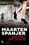 Gisteren liep ze nog - Maarten Spanjer - 9789401603171