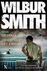 Cirkel van het kwaad ; Op volle zee - Wilbur Smith - 9789401605618