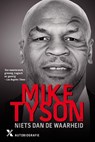 Niets dan de waarheid - Mike Tyson ; Larry Sloman - 9789401605830