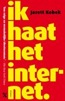Ik haat het internet - Jarett Kobek - 9789401606240