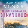 Herinneringen aan het strandhuis - Mary Alice Monroe - 9789401618243