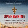 Openbaring - Jeroen Windmeijer ; Tjarko Evenboer - 9789401619745