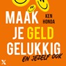 Maak je geld gelukkig - Ken Honda - 9789401621700