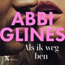 Als ik weg ben - Abbi Glines - 9789401624053