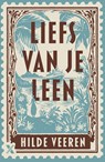 Liefs van je Leen - Hilde Veeren - 9789401625432