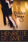 Poldertango - Henriëtte de Smet - 9789401900003
