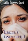 Laura s tweestrijd - Julia Burgers-Drost - 9789401900157