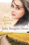 Een gouden greep - Julia Burgers-Drost - 9789401900928