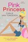 Pink Princess - Carlie van Tongeren - 9789401901161