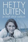 Je blijft altijd welkom - Hetty Luiten - 9789401904063