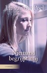 Niemand begrijpt mij - J.F. van der Poel - 9789401904087