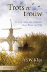 Trots en trouw - Jan W. Klijn - 9789401904575