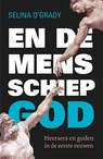 En de mens schiep God - Selina O'Grady - 9789401912631