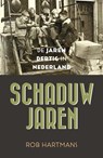 Schaduwjaren - Rob Hartmans - 9789401913416