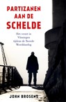 Partizanen aan de Schelde - John Brosens - 9789401917520