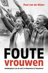 Foute vrouwen - Paul van de Water - 9789401918565