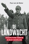 De Landwacht - Paul van de Water - 9789401919159