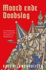Moord ende doodslag - Kees Nieuwenhuijsen - 9789401919838