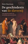 De geschiedenis van de slavernij - Dick Harrison - 9789401919883
