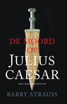 De moord op Julius Caesar - Barry Strauss - 9789401920407