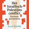 Het Israëlisch-Palestijns conflict - Ilan Pappe - 9789401921091