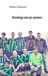 Zondag vier je samen - Willem Hopmans - 9789402105438