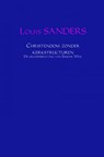 Christendom zonder kerkstructuren - Louis Sanders - 9789402114492