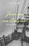 Zoon van een emigrant - Derk Boswijk - 9789402115581