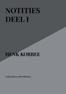 Notities deel I - henk korbee - 9789402123814