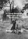 De Tweede Wereldoorlog door de ogen van een neutrale Belg - Robert de Telder - 9789402130676
