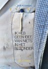 Ik heb geen idee van niets in het bijzonder - Jan Posman - 9789402134919