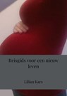 Reisgids voor een nieuw leven - Lilian Kars - 9789402137996