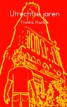 Utrechtse jaren - Fredrik Hamer - 9789402143775