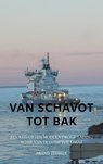 Van Schavot tot Bak - Arend Zeebeer - 9789402161854