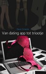 Van dating app tot triootje - Dave Groene - 9789402167030