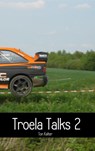 Troela Talks 2 - Ton Kalter - 9789402171853