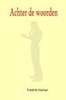 Achter de woorden - Fredrik Hamer - 9789402184921