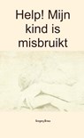 Help! Mijn kind is misbruikt - Gregory Brans - 9789402189858