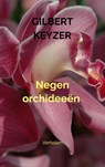 Negen orchideeën - Gilbert Keyzer - 9789402191226