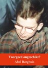 Voorgoed ongeschikt? - Abel Borghuis - 9789402191769