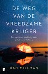 De weg van de vreedzame krijger - Dan Millman - 9789402315004