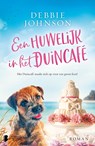 Een huwelijk in het Duincafé - Debbie Johnson - 9789402319217