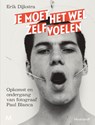 Je moet het wel zelf voelen - Erik Dijkstra - 9789402319729