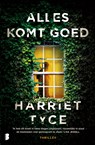Alles komt goed - Harriet Tyce - 9789402320305