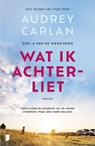 Wat ik achterliet - Audrey Carlan - 9789402321098