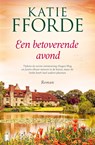 Een betoverende avond - Katie Fforde - 9789402322323