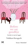 Before we say goodbye - Toshikazu Kawaguchi - 9789402323283